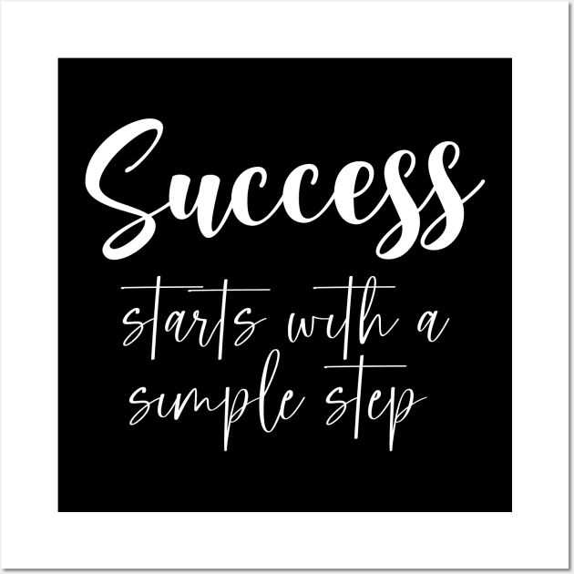Success starts with a simple step, Successfully Wall Art by FlyingWhale369
